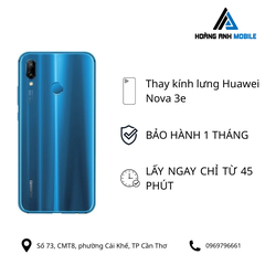 Thay kính lưng Huawei Nova 3e