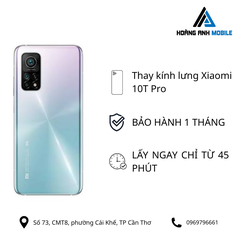 Thay kính lưng Xiaomi 10T Pro