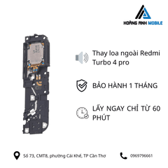 Thay loa ngoài Redmi Turbo 4 pro