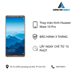 Thay màn hình Huawei Mate 10 Pro