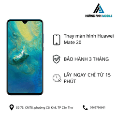 Thay màn hình Huawei Mate 20