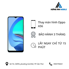 Thay màn hình Oppo A56