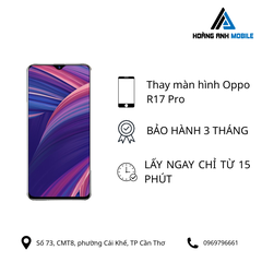 Thay màn hình Oppo R17 Pro