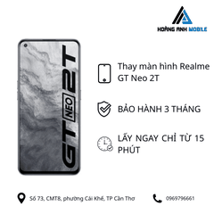 Thay màn hình Realme GT Neo 2T