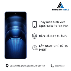 Thay màn hình Vivo iQOO NEO 9s Pro Plus
