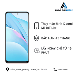 Thay màn hình Xiaomi Mi 10T Lite