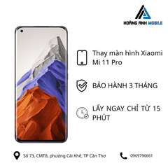 Thay màn hình Xiaomi Mi 11 Pro