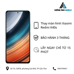 Thay màn hình Xiaomi Redmi K40s