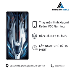 Thay màn hình Xiaomi Redmi K50 Gaming