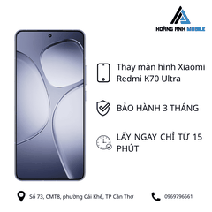 Thay màn hình Xiaomi Redmi K70 Ultra