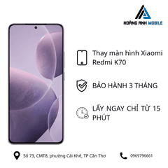 Thay màn hình Xiaomi Redmi K70