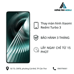 Thay màn hình Xiaomi Redmi Turbo 3