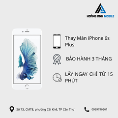 Thay màn hình iPhone 6S Plus