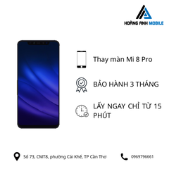 Thay màn hình Mi 8 Pro