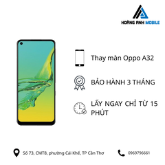 Thay màn hình Oppo A32