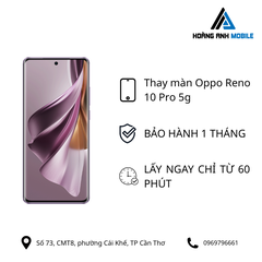 Thay màn Oppo Reno 10 Pro 5g