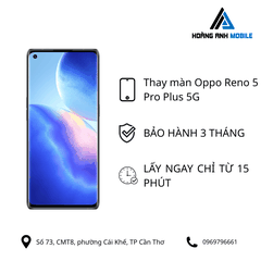 Thay màn hình Oppo Reno 5 Pro Plus 5G