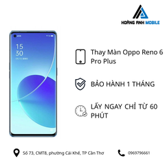 Thay Màn Oppo Reno 6 Pro Plus
