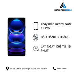 Thay màn hình Redmi Note 12 Pro