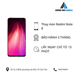 Thay màn hình Redmi Note 8
