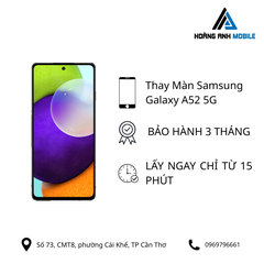 Thay màn hình Samsung Galaxy A52 5G