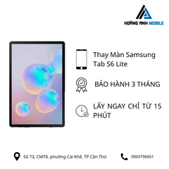 Thay Màn Samsung Tab S6 Lite