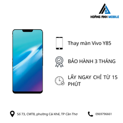 Thay màn hình Vivo Y85