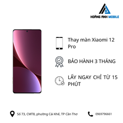 Thay màn hình Xiaomi 12 Pro