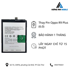 Thay pin Oppo R9 Plus (6.0)