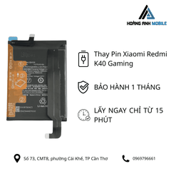 Thay Pin Xiaomi Redmi K40 Gaming