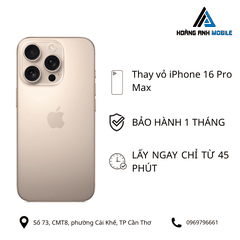 Thay vỏ iPhone 16 Pro Max