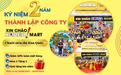 KỶ NIỆM 2 NĂM THÀNH LẬP CHUỖI SIÊU THỊ XIN CHÀO KOREA MART