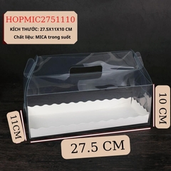 HỘP BÁNH KEM MICA  TRONG SUỐT ĐẾ GIẤY VIỀN KT 27.5X11X10 CM  - HOPMIC2751110