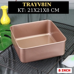 KHAY NƯỚNG BÁNH BÔNG LAN PHOMAI ĐÀI LOAN ĐÁY LIỀN CAO 8 CM X 8INCH CHỐNG DÍNH CAO CẤP - TRAYV8IN