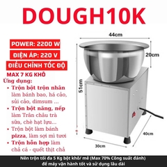 Máy Nhào Bột Trộn Nhân Bánh Trung Thu Há Cảo Bột Lọc Công Suất 10 Kg Bột Thành Phẩm Có Điều Chỉnh Tốc Độ - DOUGH10K