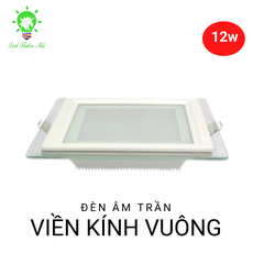 Đèn Led âm trần viền kính vuông 12w- Led Thiên Mã