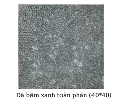 Đá băm xanh toàn phần (40x40)