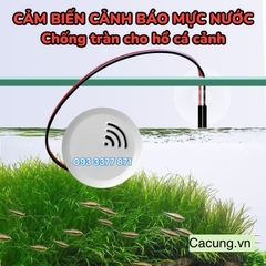 Thiết Bị Cảm Biến Cảnh Báo Mực Nước Bể Cá | Hạn Chế Nước Tràn Khi Thay Nước Bể Cá Cảnh (Hàng Cty)