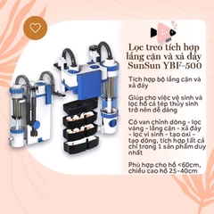 Lọc treo Sunsun YBF-500 thế hệ mới - Lọc có tách phân, lọc váng, lắng cặn xả đáy (Hàng Công Ty)
