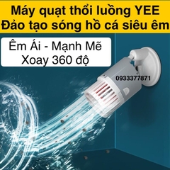 Máy thổi luồng YEE cao cấp - Quạt thổi luồng cho bể cá cảnh - máy tạo sóng hồ cá cảnh (Hàng Cty)