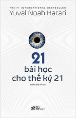 21 bài học cho thế kỷ 21 - Yuval Noah Harari