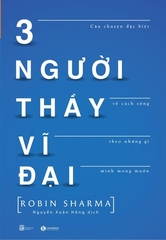 3 người Thầy vĩ đại - Robin Sharma