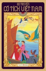 100 Truyện Cổ Tích Việt Nam (Bìa Cứng) -Lữ Huy Nguyên, Đặng Văn Lung