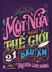 Một Nửa Của Thế Giới - 21 Dấu Ấn Truyền Cảm Hứng - Nhiều Tác Giả