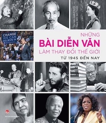 Những Bài Diễn Văn Làm Thay Đổi Thế Giới (Từ 1945 Đến Nay) - Carlo Batà