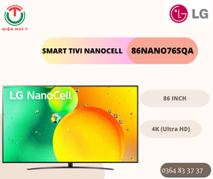 Smart Tivi NanoCell LG 4K 86 inch 86NANO76SQA