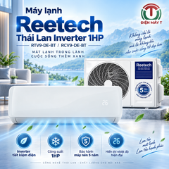Máy lạnh Reetech Thái Lan Inverter 1HP RTV9-DE-BT/RCV9-DE-BT