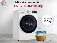 Máy Sấy Bơm Nhiệt LG Inverter 10.5 Kg DVHP50W