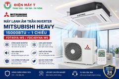 Máy Lạnh Âm Trần Inverter Mitsubishi Heavy 15000btu FDT40YA-W5/FDC40YNA-W5