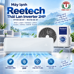 Máy lạnh Reetech Thái Lan Inverter 2HP RTV18-DE-BT/RCV18-DE-BT